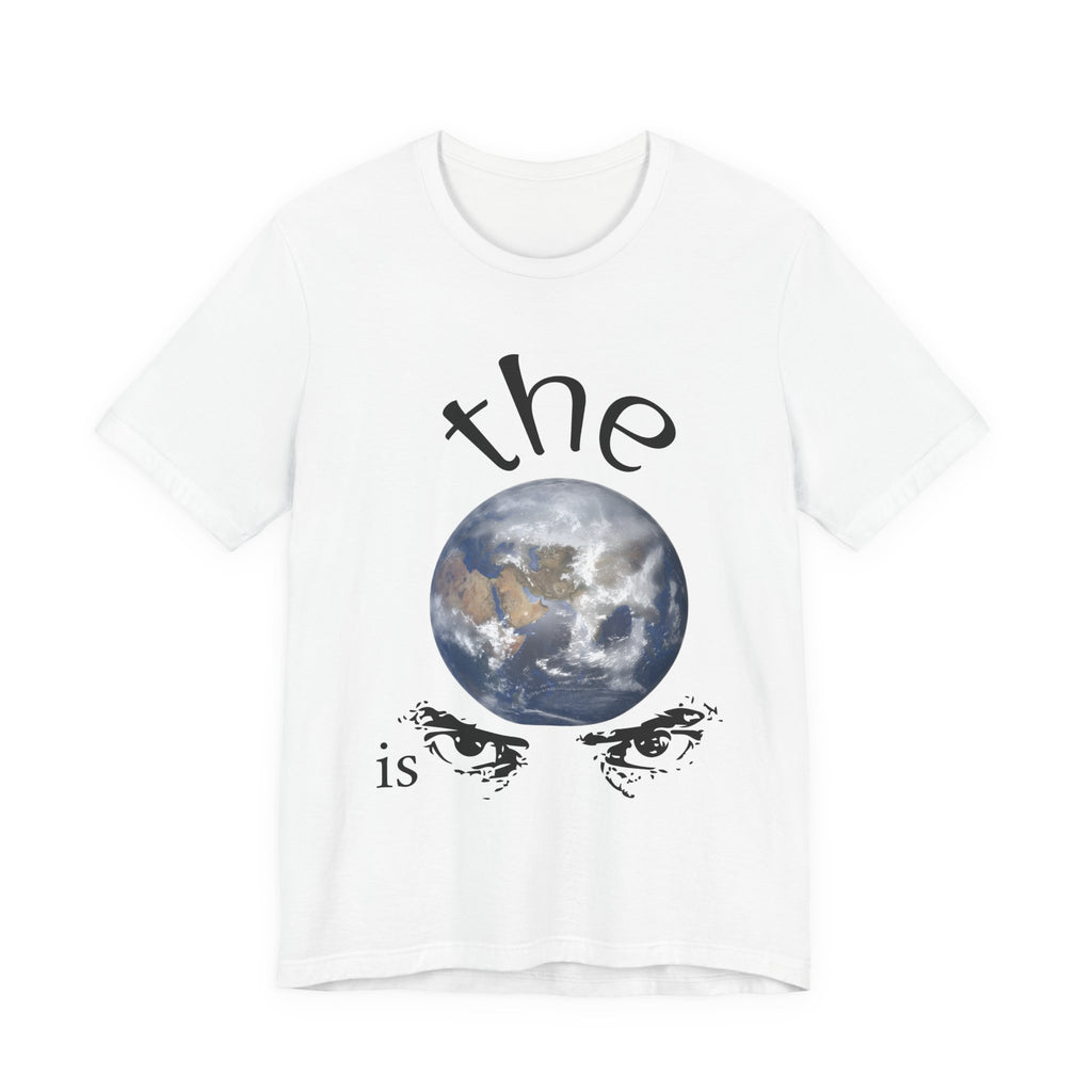 The World Is Watching Tee — Graphic Statement T‑Shirt with Eyes