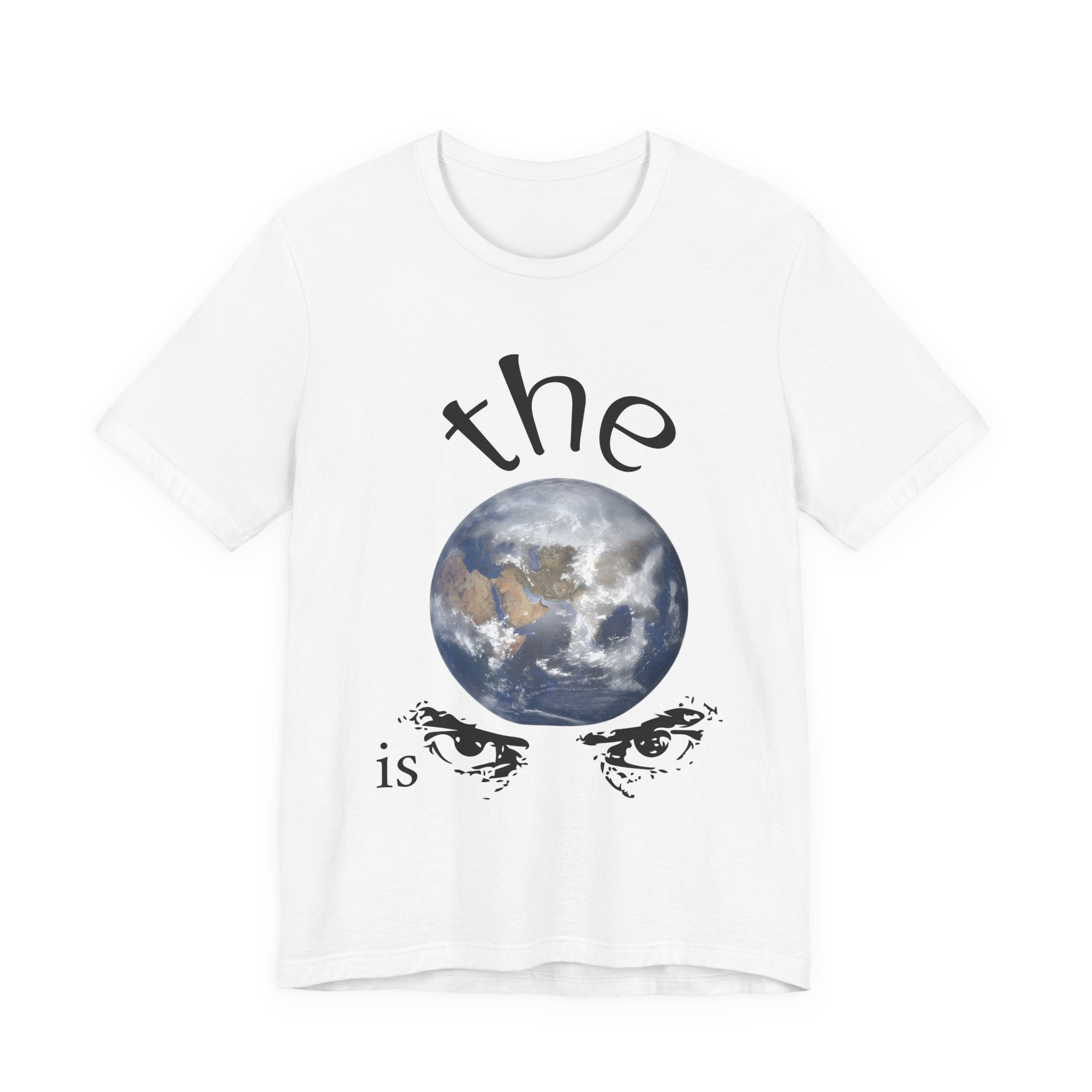 The World Is Watching Tee — Graphic Statement T‑Shirt with Eyes