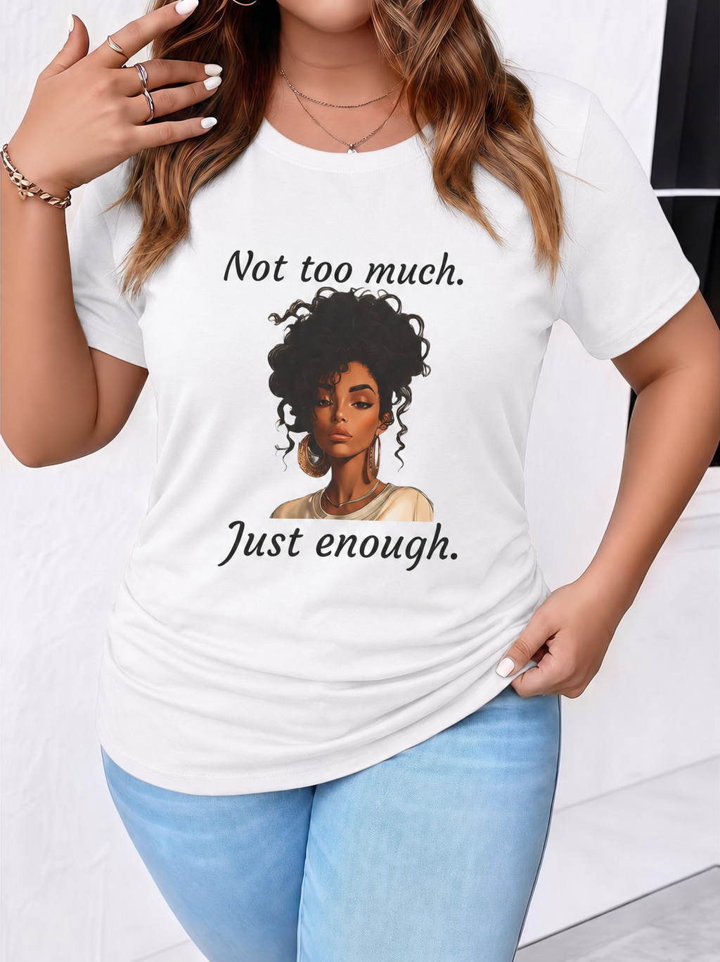 Not Too Much, Just Enough