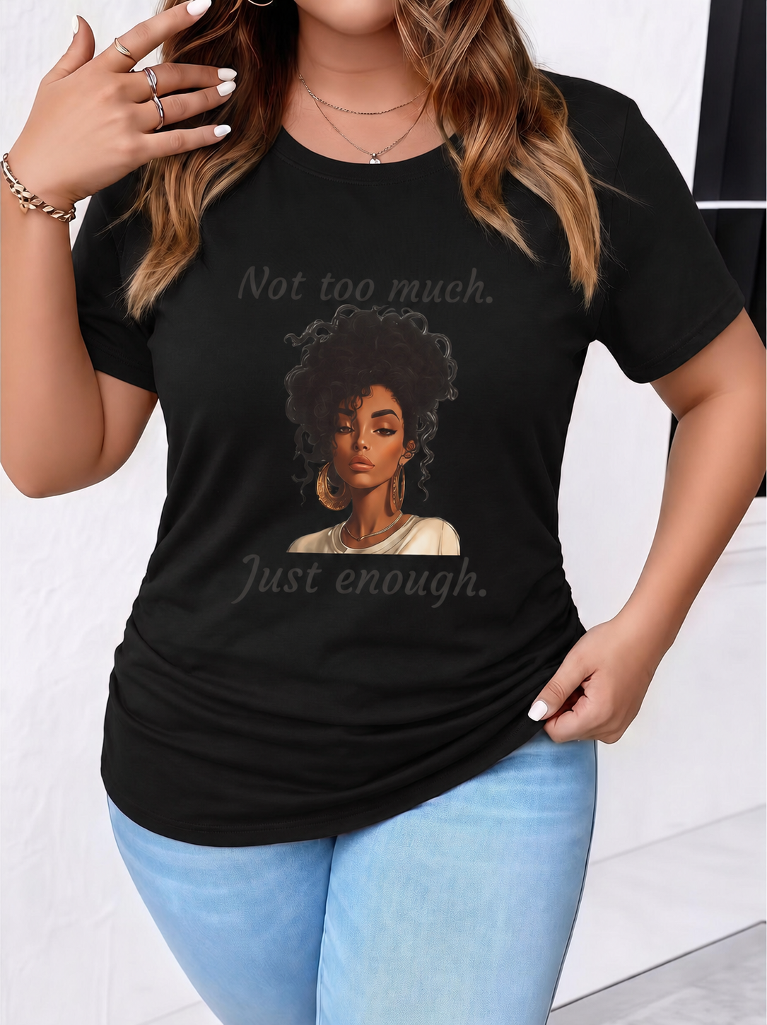 Not Too Much, Just Enough