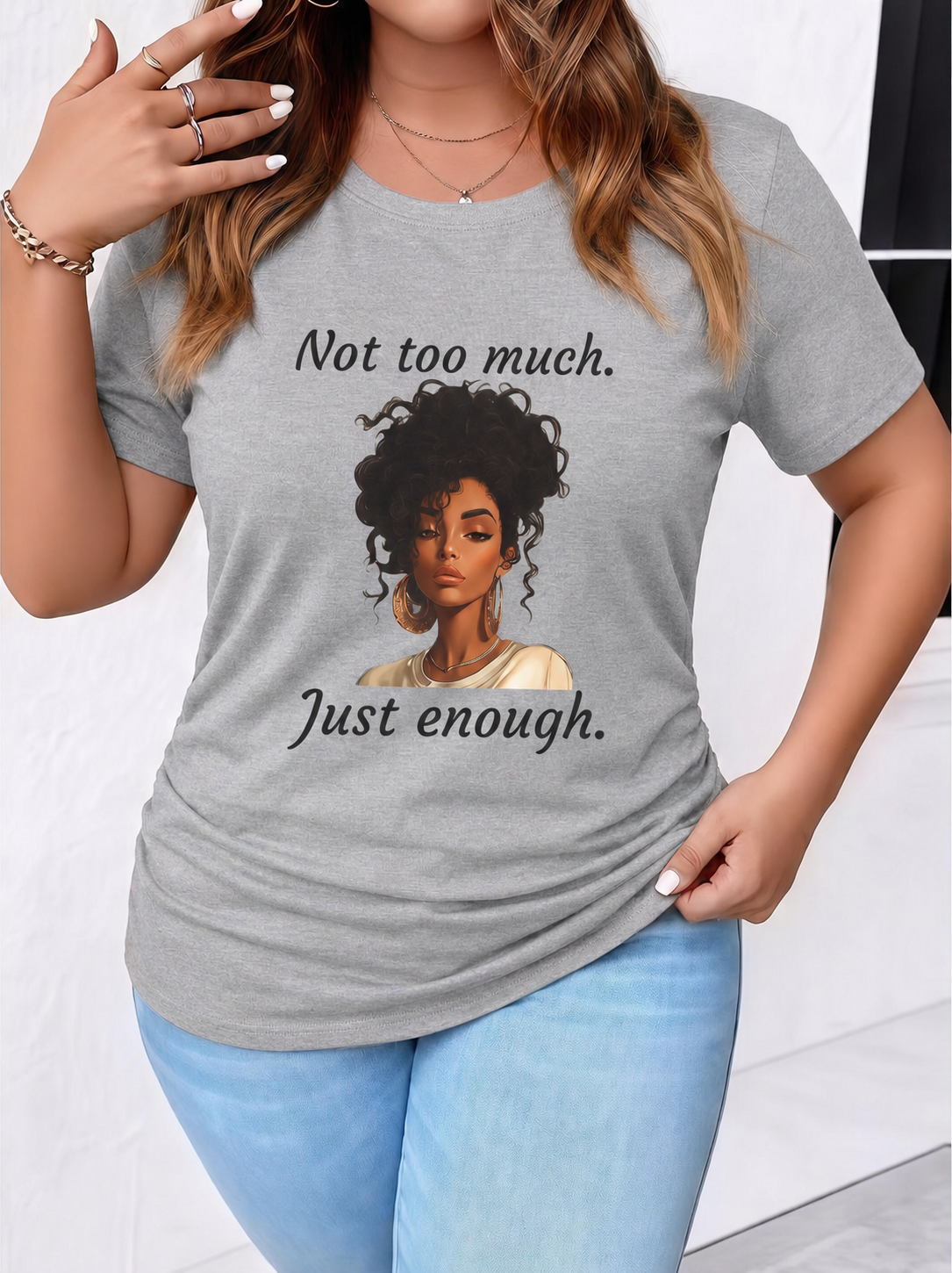 Not Too Much, Just Enough
