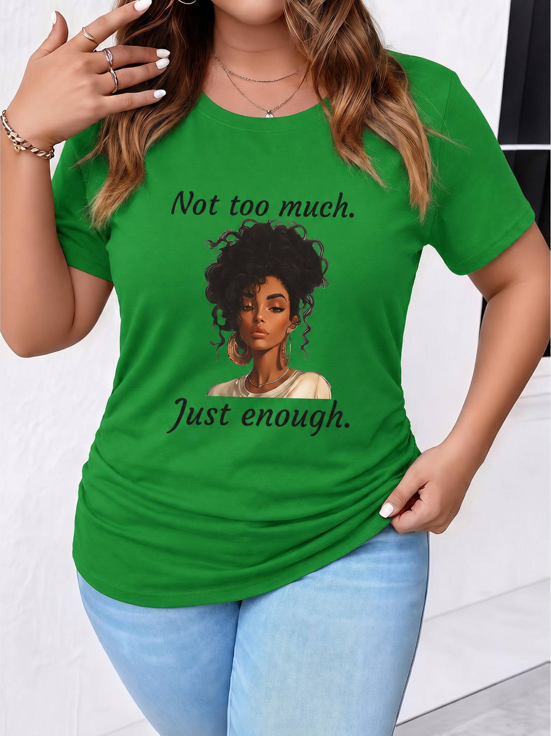 Not Too Much, Just Enough