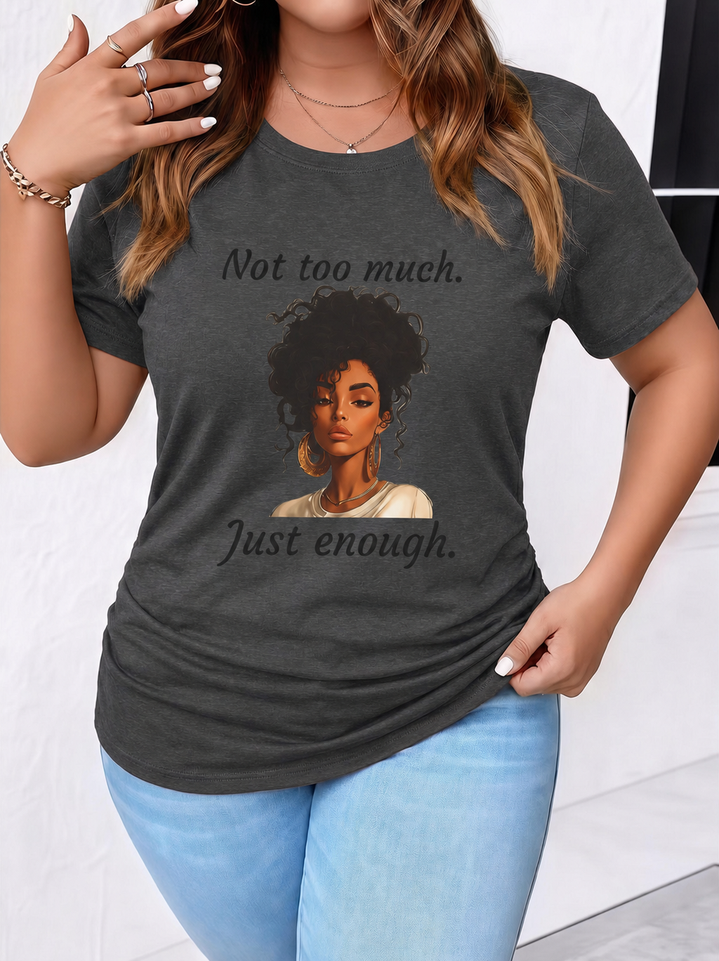 Not Too Much, Just Enough