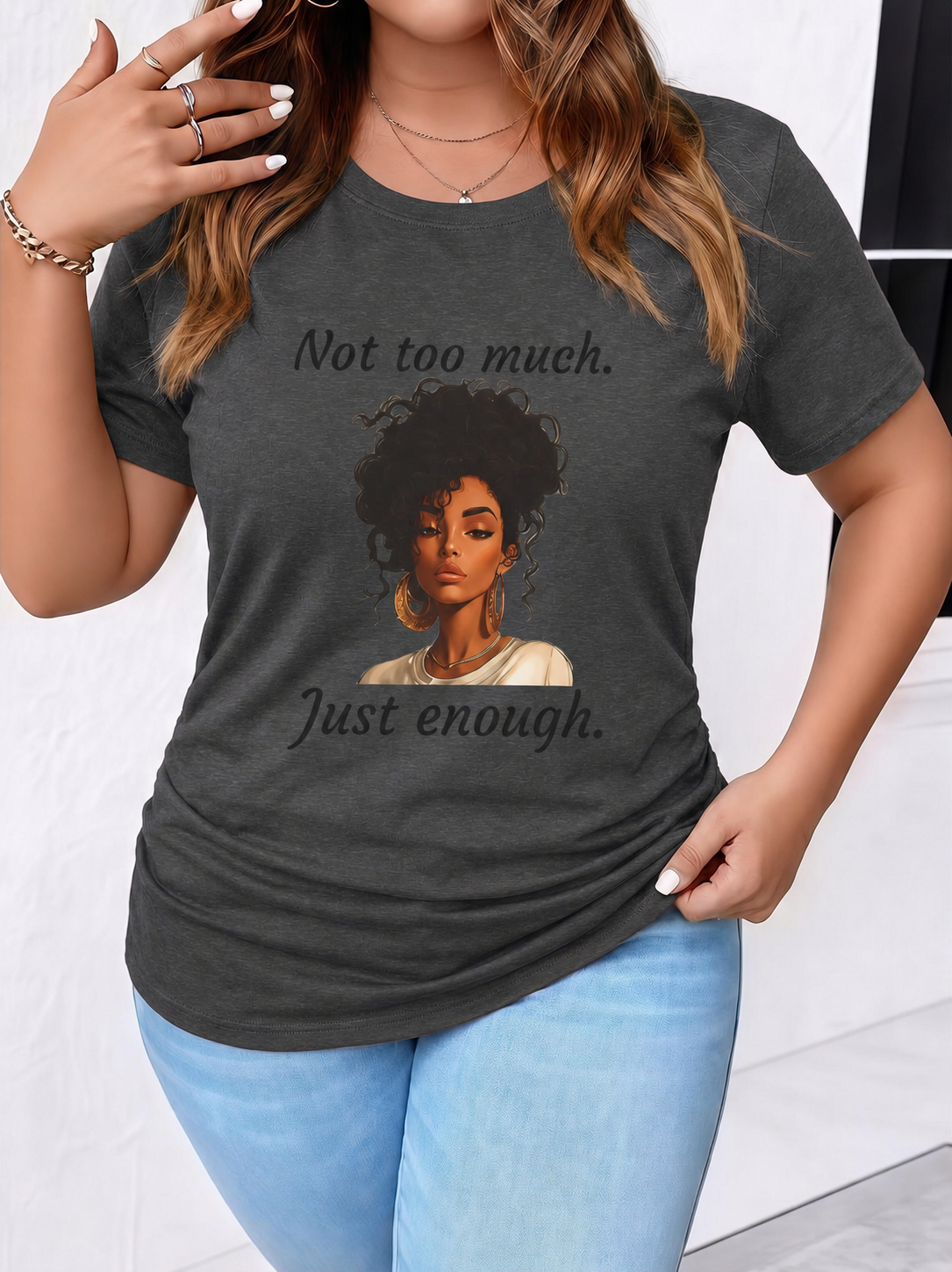 Not Too Much, Just Enough