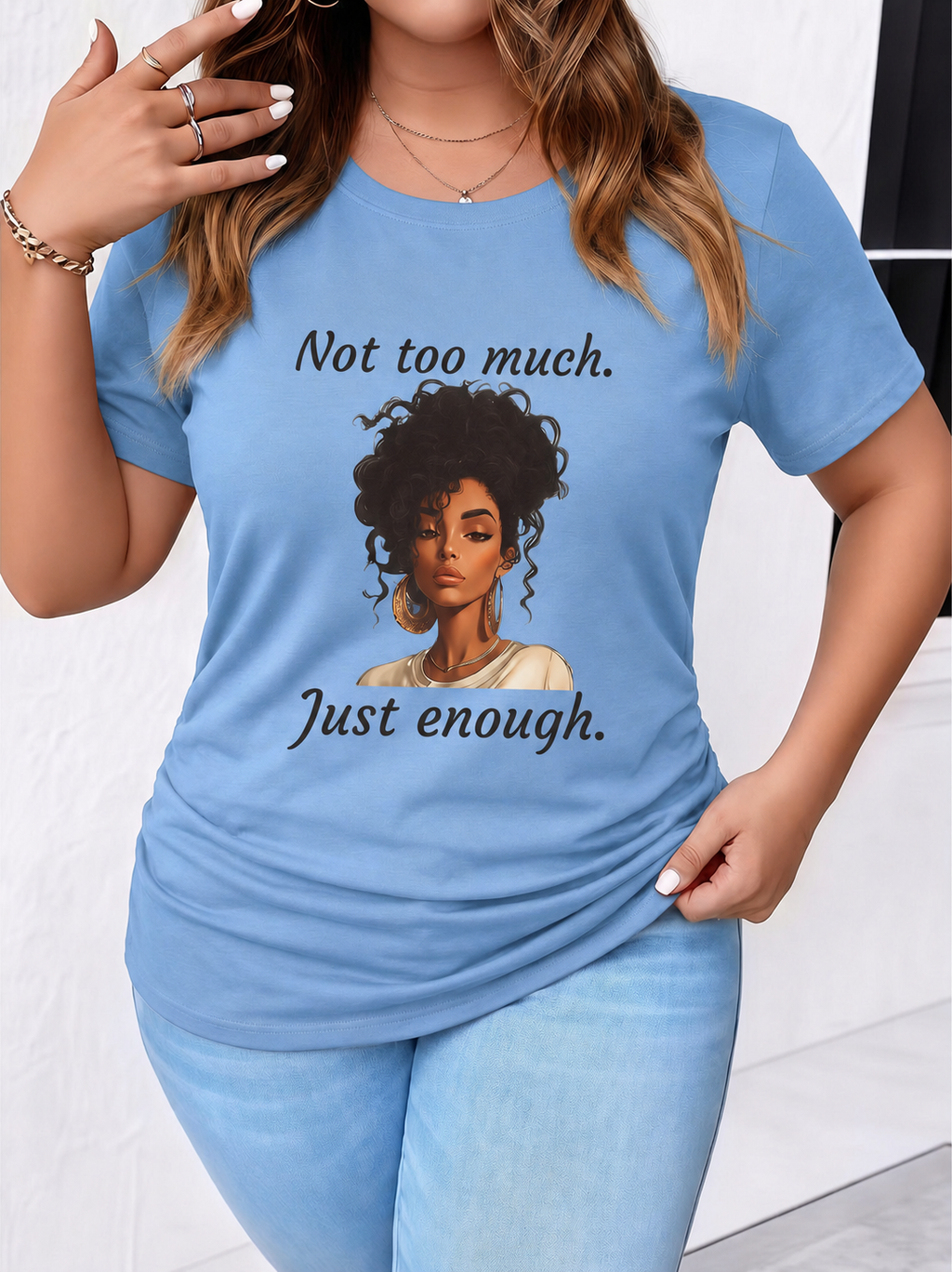 Not Too Much, Just Enough