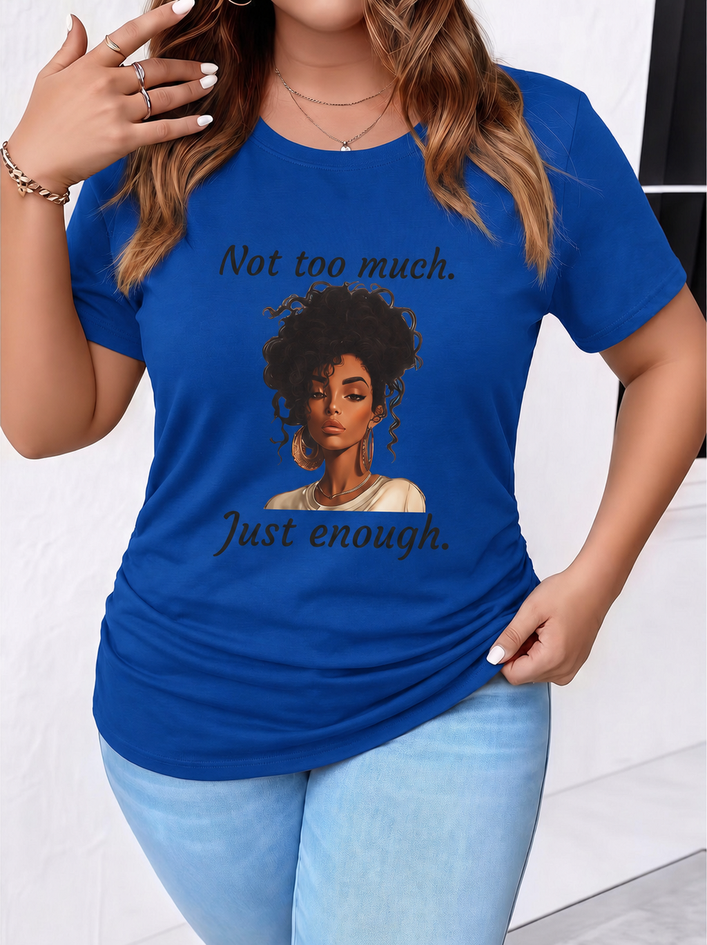 Not Too Much, Just Enough