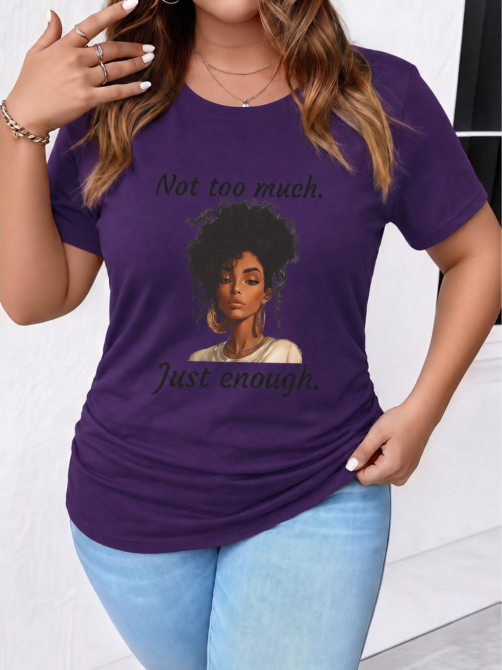Not Too Much, Just Enough