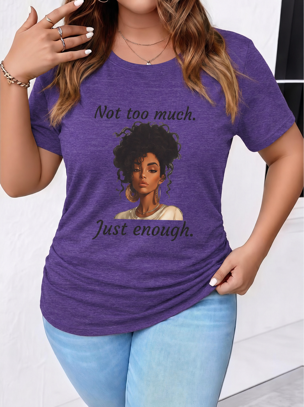 Not Too Much, Just Enough