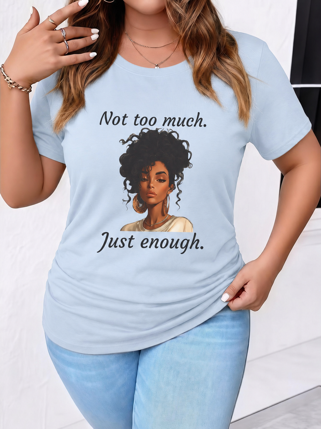 Not Too Much, Just Enough